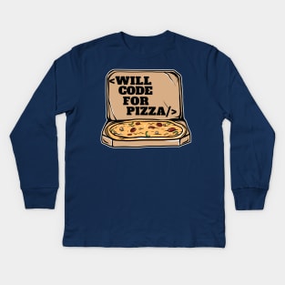 Funny Will Code For Pizza Programmer Coding Gift Kids Long Sleeve T-Shirt
